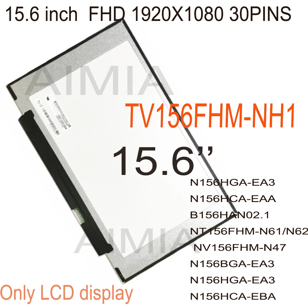 15.6'' FHD 30PINS TV156FHM NH1 N156HCA-EAA fit B156HAN02.1 NV156FHM-N47 NT156FHM-N61 n62 N156BGA-EA3 N156HGA-EA3 N156HCA-EBA