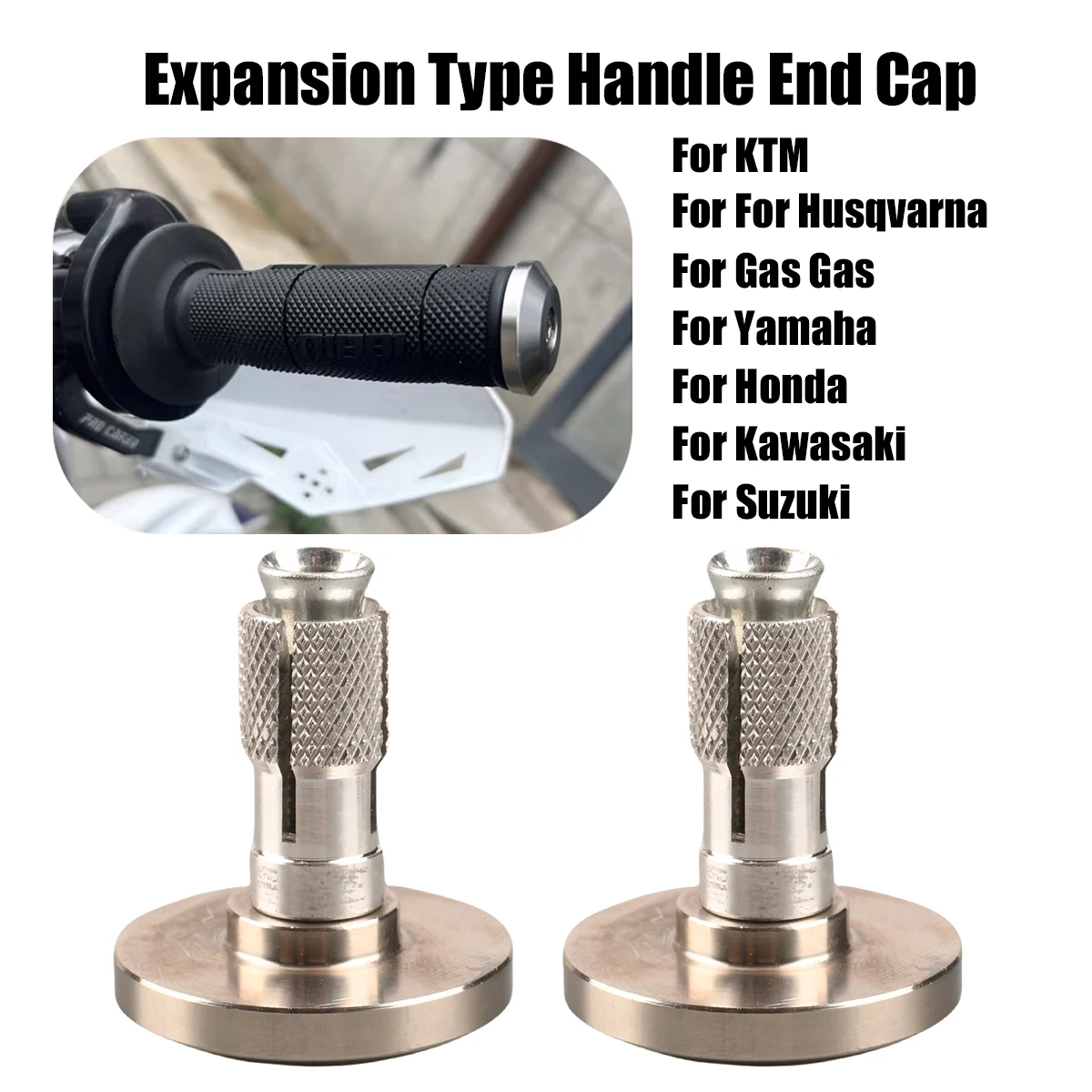 

Motorcycle Accessories NEW Expansion Type Handle End Cap For KTM HUSQVARNA Yamaha Honda Kawasaki Suzuki GasGas Motocross