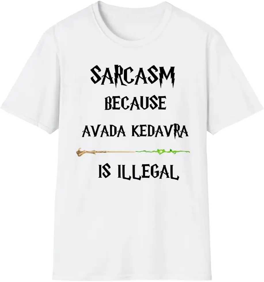 Sarcasm Because Avada Kedavra is Illegal T-Shirt, Magic Wand Shirt