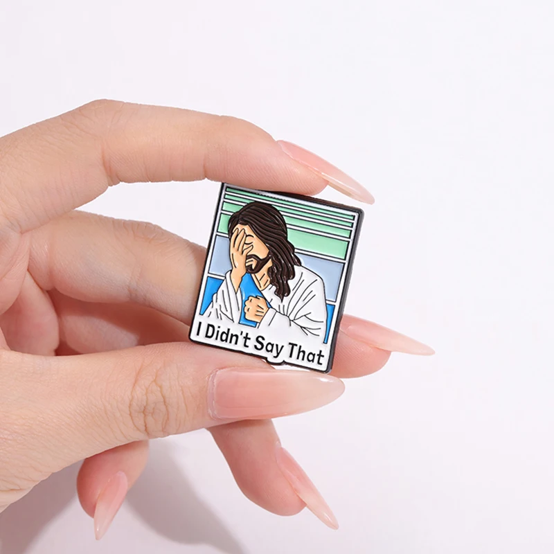 Alfileres de esmalte de Jesús Cristo personalizados, no dije que broches, insignias de solapa, dibujos animados, joyería divertida, regalo para niños y amigos