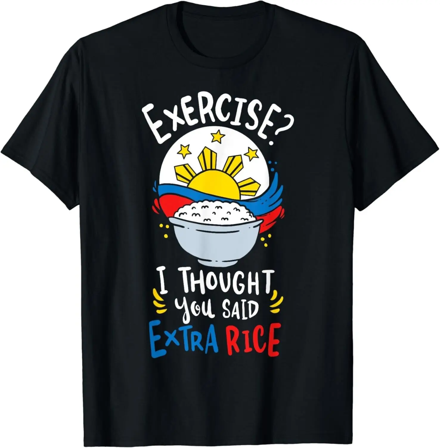 Philippines Rice Funny Saying Gift Unisex T-Shirt