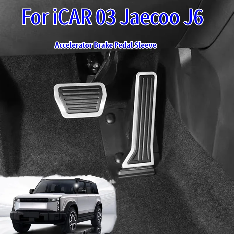 

Abw For Chery Icar 03 Jaecoo 6 J6 2024 2025 Styling Accessories Car Cab Accelerator Brake Pedal Metal N-slip Cover Luxury Kit