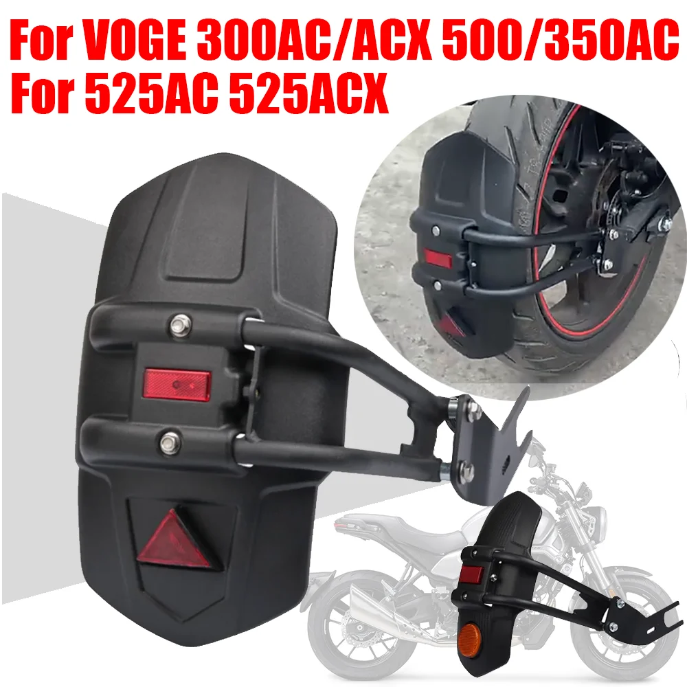 For LONCIN VOGE 500AC 300AC 300ACX 350AC 525AC 350 AC 300 ACX 525 500 AC Accessories Rear Fender Mudguard Splash Guard Mudflap