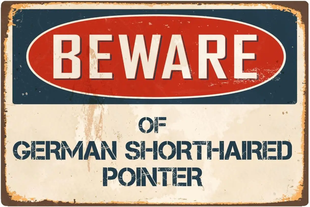 Y1,StickerPirate Beware of German Shorthaired Pointer  Vintage Aluminum Retro Metal Sign VS182-aluminum