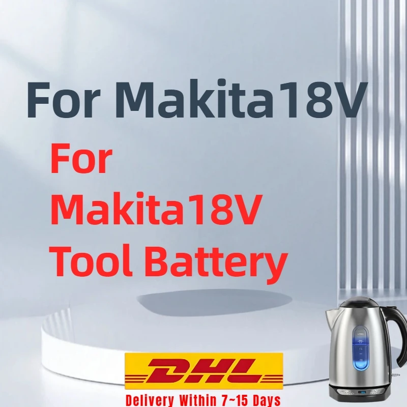 

100% Original 18V Li-ion Battery 8Ah 10Ah 12Ah For Makita Drill DGA404 DTW700 DHR202 DJV182 DDF487