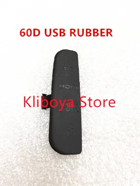 Новый резиновый корпус крышка USB Крышка для Canon EOS 60D USB резиновая запасная часть для цифровой камеры Новый резиновый корпус крышка USB Крышка для Canon EOS 60D USB резиновая запасная часть для цифровой камеры