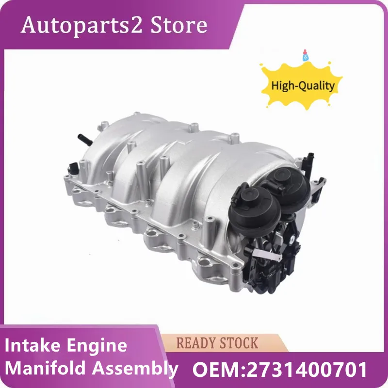 

A2731400701 2731400701 Car Intake Engine Manifold Assembly For Mercedes Benz W212 W463 M164 W221 V8