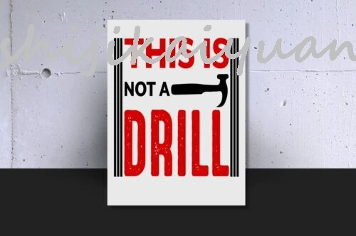 1 pack This Is Not a Drill Funny Metal Aluminium Sign Workshop Garage Man Cave