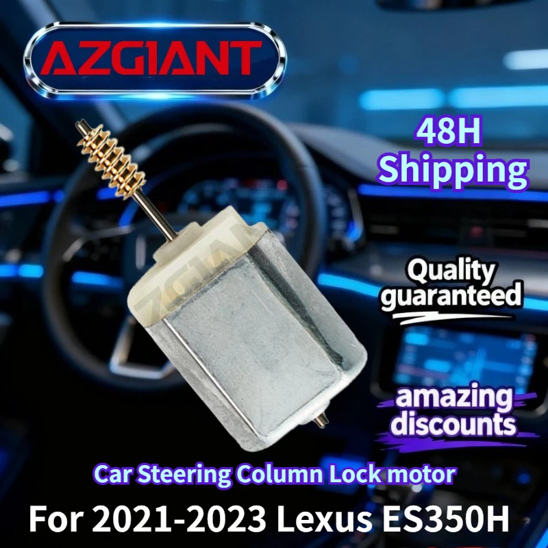 

For 2021-2023 Lexus ES350H AZGIANT Car Steering Lock Actuator motor Brand new, high-quality replacement parts Auto Accessories