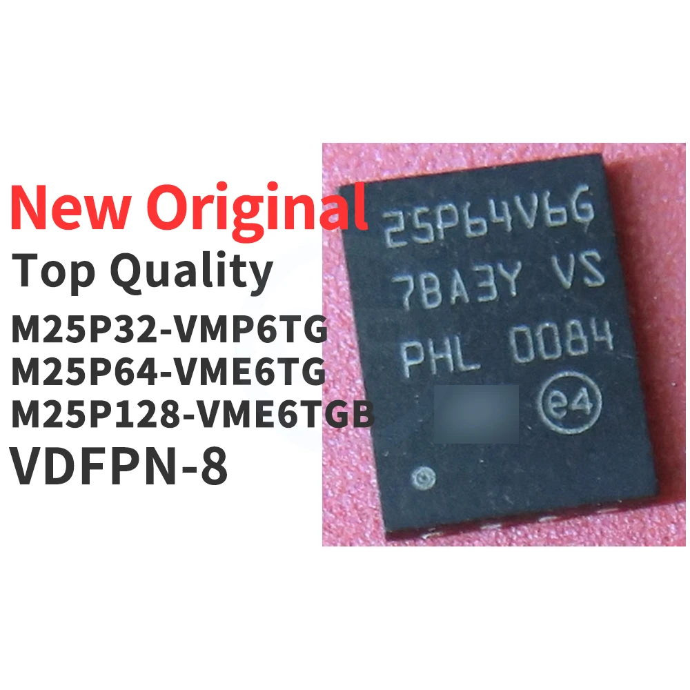 (1 قطعة) M25P32-VMP6TG M25P64-VME6TG M25P128-VME6TGB 25P 32 64 28 V6G VDFPN-8 جديد وأصلي