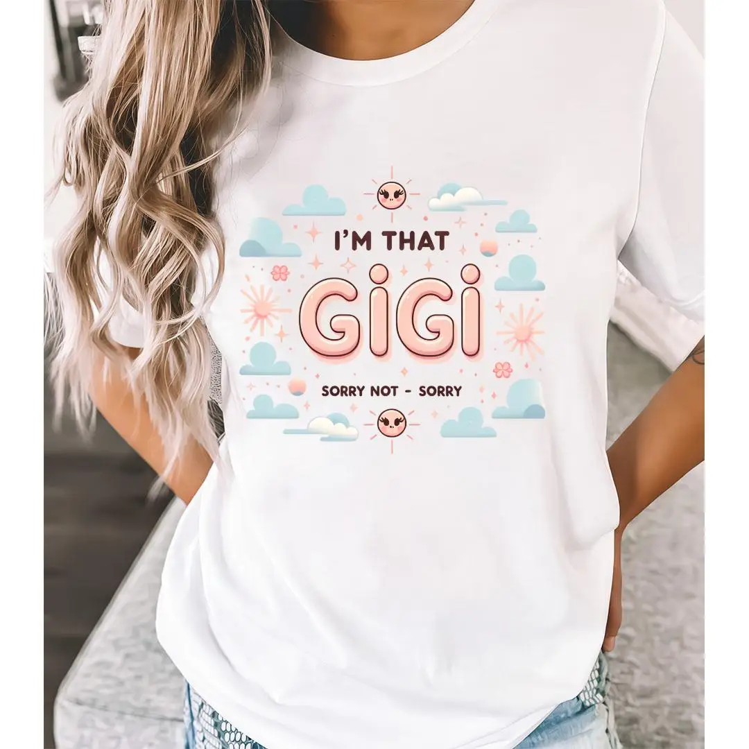 

Women's Funny Gigi T-Shirt "I'm That Gigi Sorry Not Sorry" Grandparent Humor Tee Grandma Gift Cute Mom Mom Top