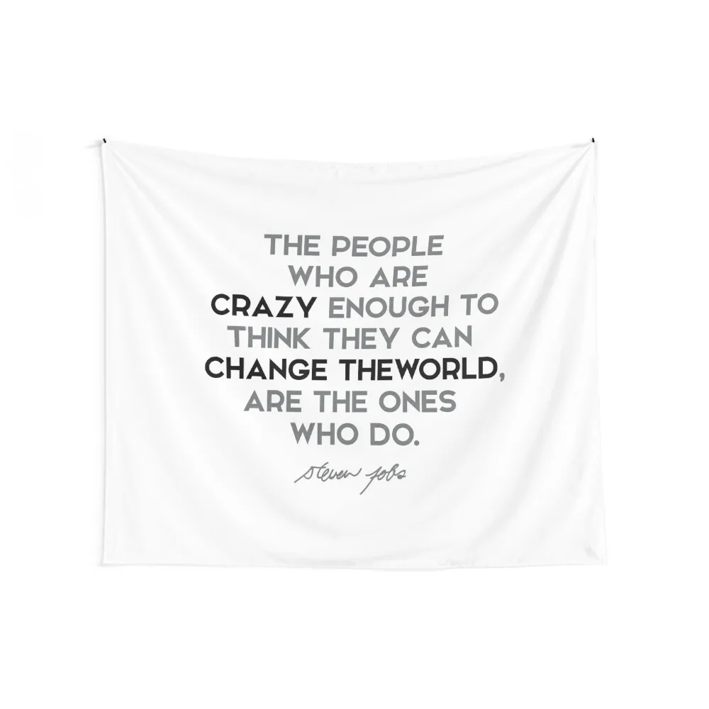 Steve Jobs - The people who are crazy enough to think they... Tapestry Cute Room Things Home And Comfort Decor Tapestry