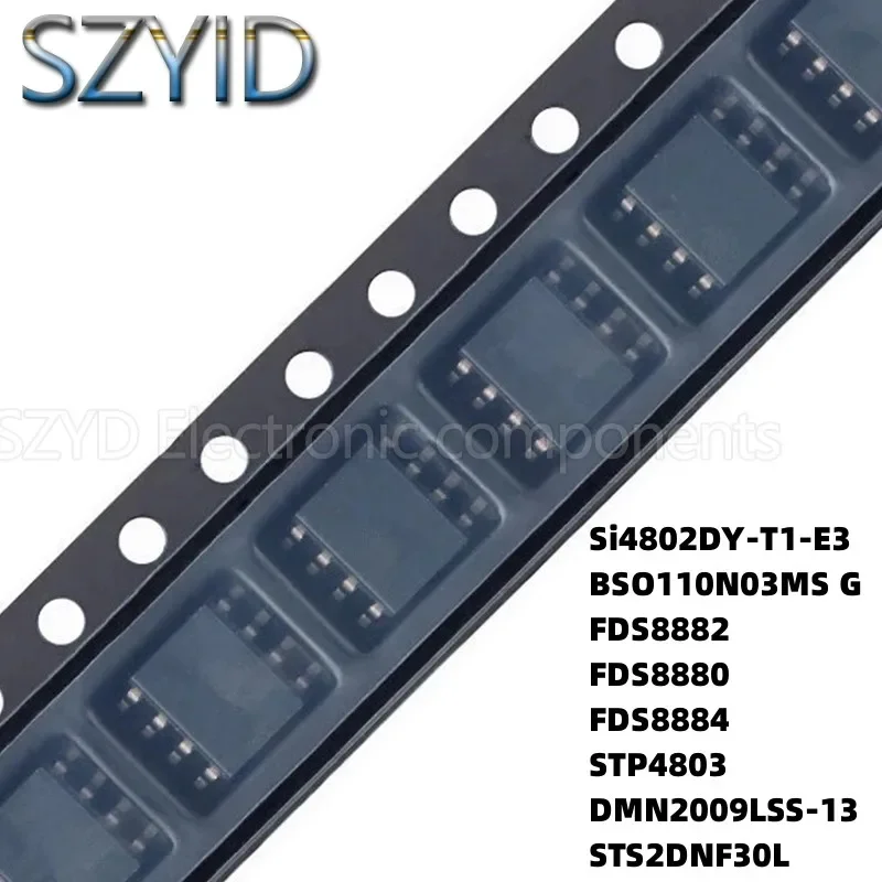 100PCS SOP8  Si4802DY-T1-E3 BSO110N03MS G FDS8882 FDS8880 FDS8884 STP4803 DMN2009LSS-13 STS2DNF30L