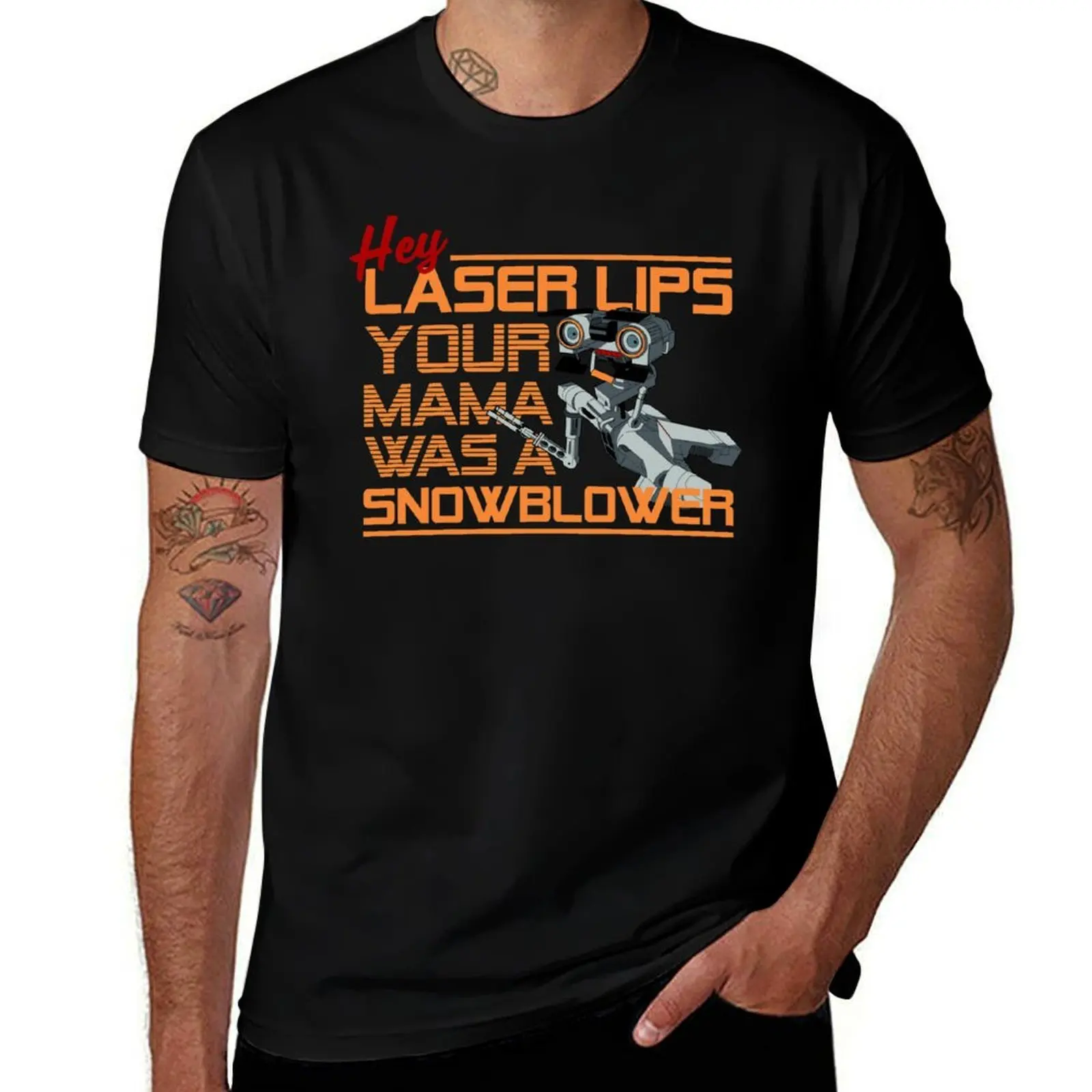 

Hey Laser Lips. Your Mama was a Snowblower! T-Shirt t shirts for man pack white printed t shirts for man T-Shirt