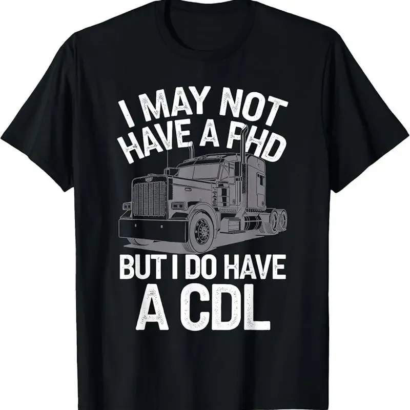 Cool Cdl Trucker Art For Trucking Truck Driver T Shirt