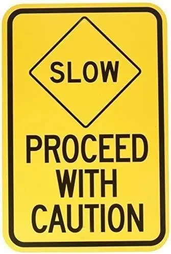 Warning Sign Traffic Control Sign, Slow Proceed with Caution Road Sign Business Sign es Tin Metal Tin Sign Q0123