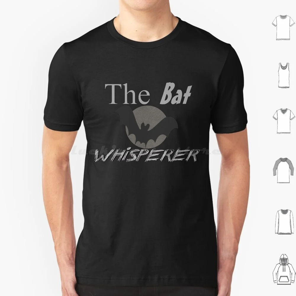 The Bat Whisperer T Shirt 6xl Cotton Cool Tee Bat Bats Bat Lovers I Love Bats Flying Foxes Fruit Bats Black Bats Vampire Bats