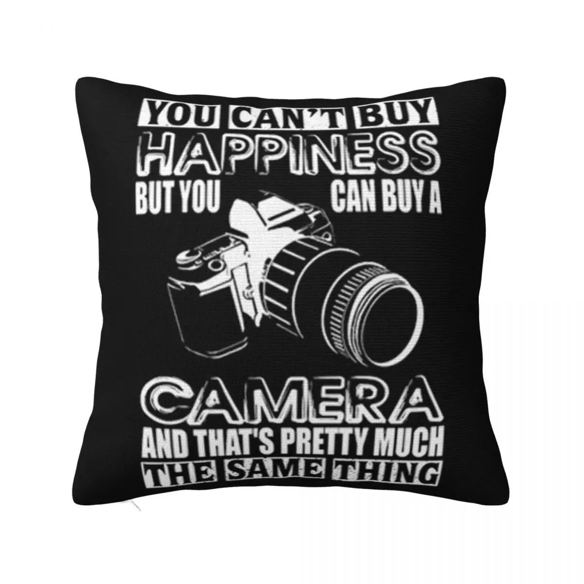 You Cant Buy Happiness But You Can Buy A Camera The Same Thing Newest Western Style Pillow Case