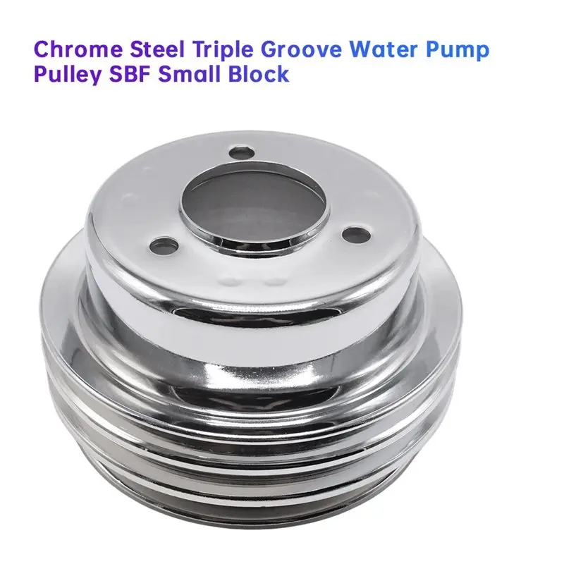 X39A-SBF Small Block Water Pump Pulley Chrome Steel Triple Groove 1 Groove Crank For Ford 260 289 Mustang 1965-1966
