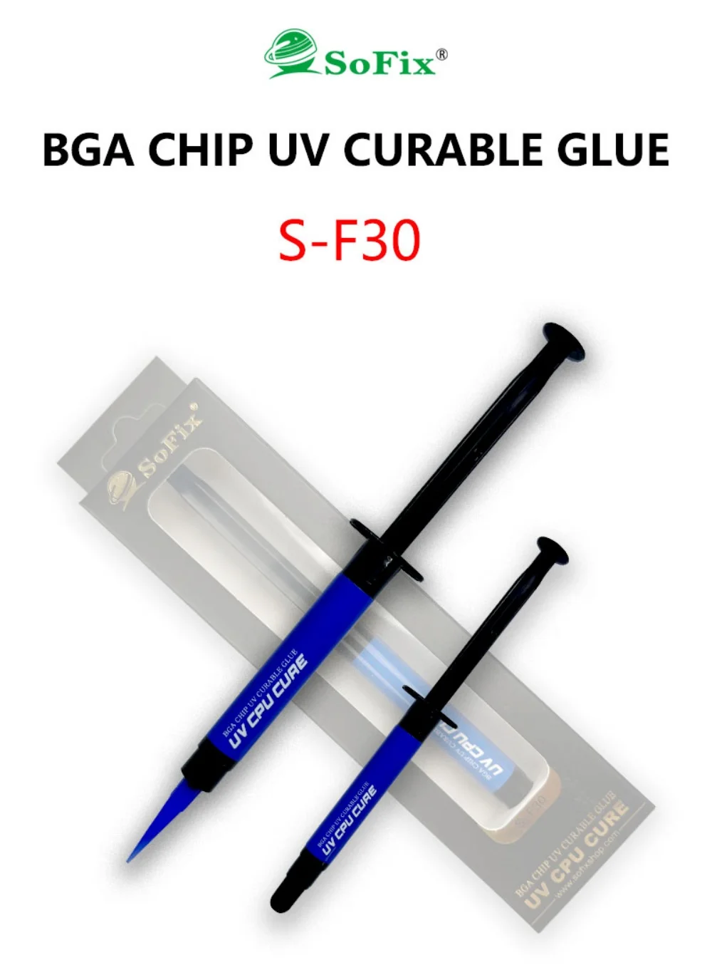 Sofix S-F30 3ml BGA Chip UV Curable Glue for Macbook Motherboard Circuit Board Repair CPU PCH GPU Graphics Cards Refurbishment