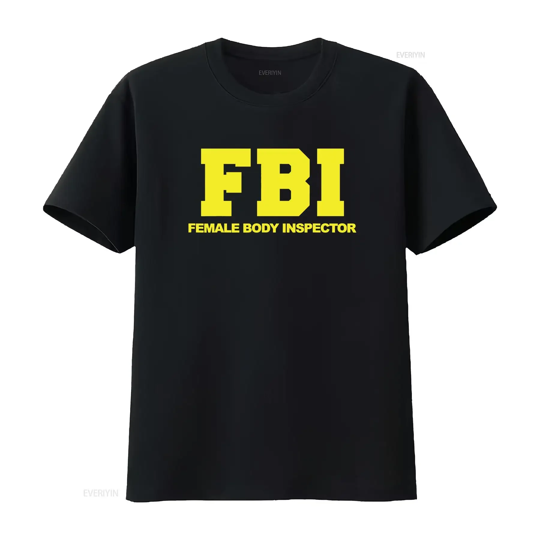 FBI Female Body Inspector funny T Shirt vintage Washed fashion Top For Everyday Wear graphic Breathable Slightly Soft Stylish