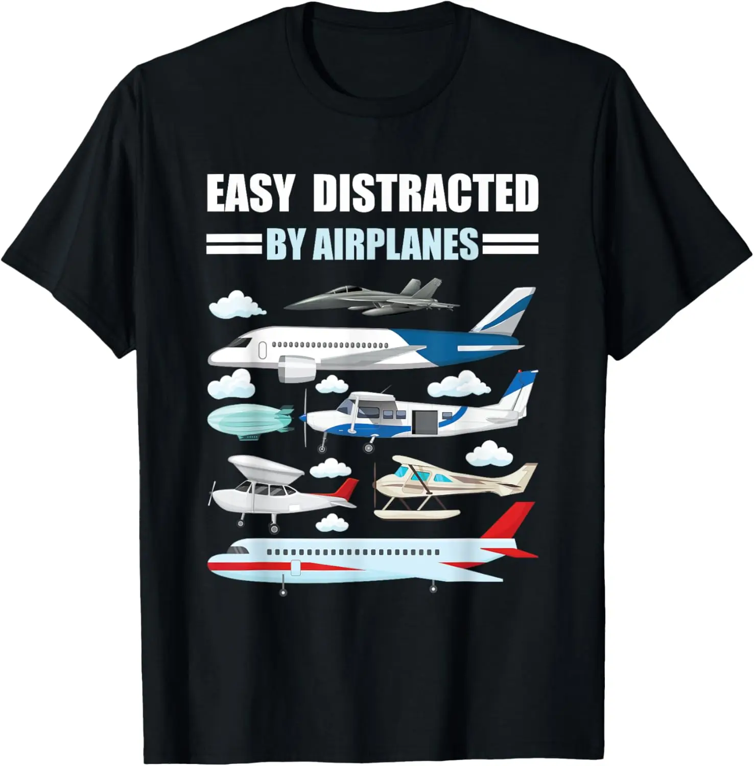 

Funny Easily Distracted By Airplanes Men Women Girls Kids T-Shirt