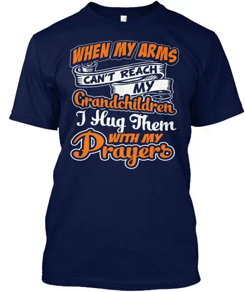 My Arms Can't Reach Grandchildren I Hug Them With  Prayers T-Shirt USA S-5XLAnime Summer Y2K