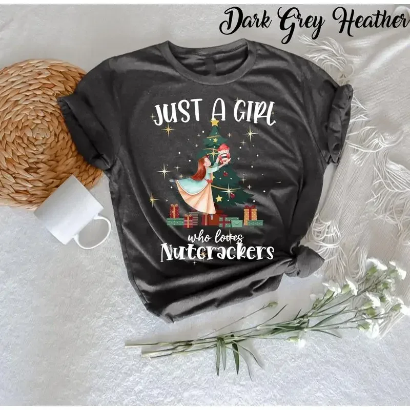 Just A Girl Who Loves Nutcrackers Christmas BalleT T Shirt Merry Santa Crewneck Cute Winter