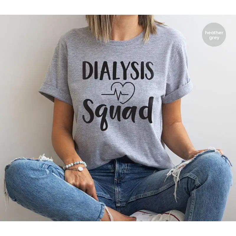 

Dialysis Team T Shirt Nurse Tech For