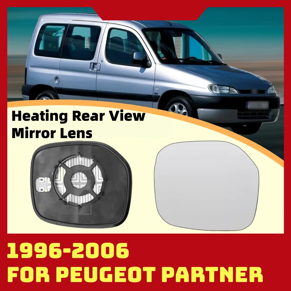 Heating Rear View Mirror Lens For Peugeot PARTNER 1997 1998 1999 2000 2001 2002 2003 2004 2005 Car Rearview Accessory Styling