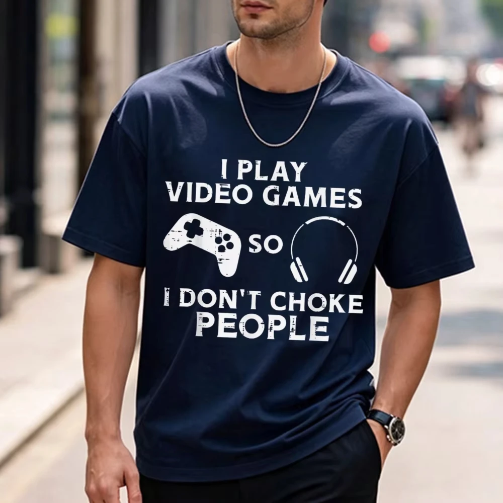 I Play Video Games Dont Choke Funny Gamer Men Teen T-Shirt Funny Summer Outdoors High Quality Cotton Short-sleev Casual Tee