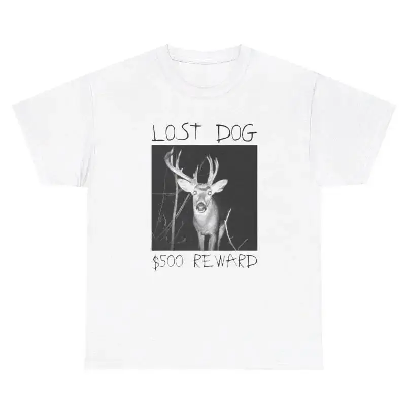 Lost Dog 500 Dollar Reward T Shirt Funny Oddly Specific Deer Ironic Humor Tee