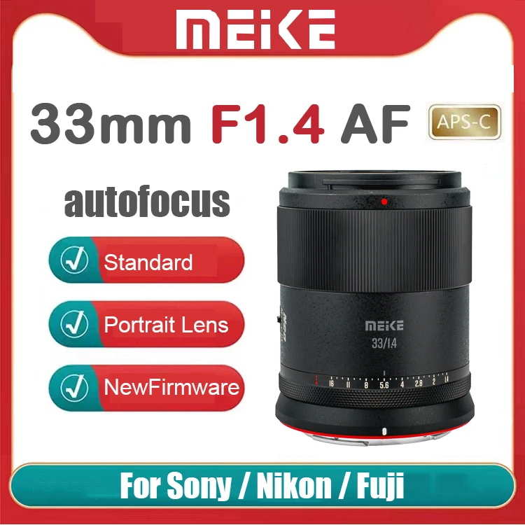 MEKE Meike 33mm F1.4 Auto Focus Lens APS-C Portrait Lens For Fuji Sony E Nikon Z ZFC Z Z6 Z7 Z50 Z5 Z6II Z7II Z9 Mount Cameras