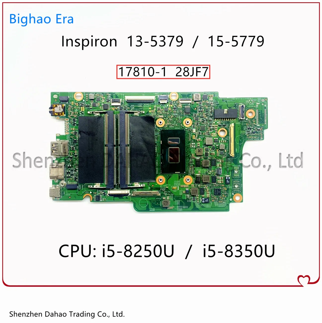 

28JF7 17810-1 For Dell Inspiron 13 5379 15 5779 Laptop Motherboard With i5-8250U/8350U CPU CN 073TVN 00KJ0J 0K3GFH 100% Test OK