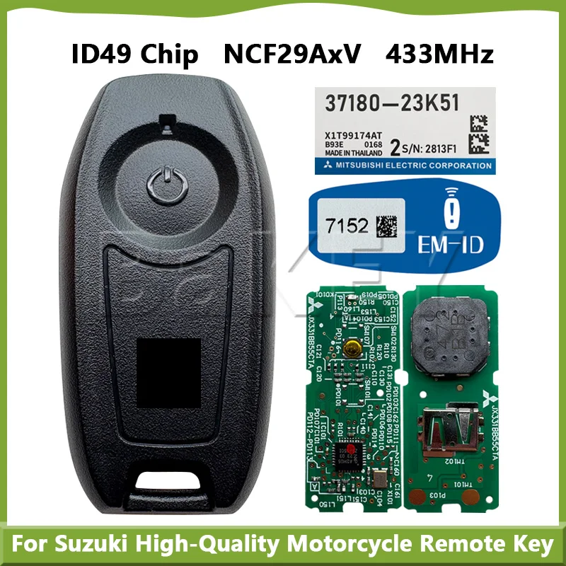 

Для Suzuki GSX-R150 Высококачественный мотоциклетный дистанционный ключ Модель: SKE47E-02 ID49 Чип NCF29AxV 433 МГц Keyless Go