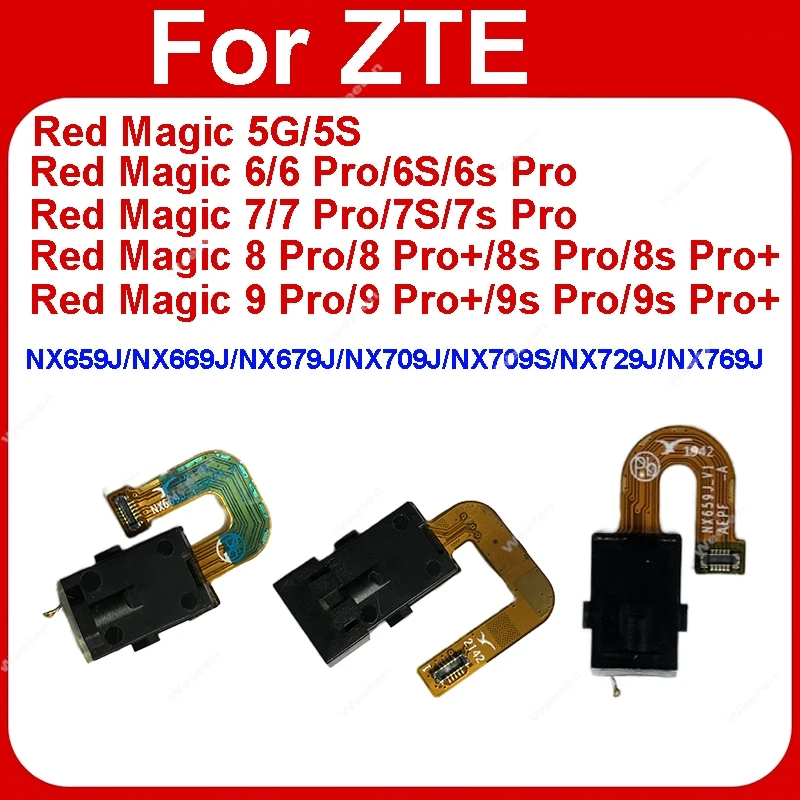 For ZTE Nubia Red Magic 5G 5S 6 6S 7 7S 8 8S 9 9S Pro Plus NX659J NX669J NX679J NX709S NX769J Earphone Sound Speaker Flex Cable