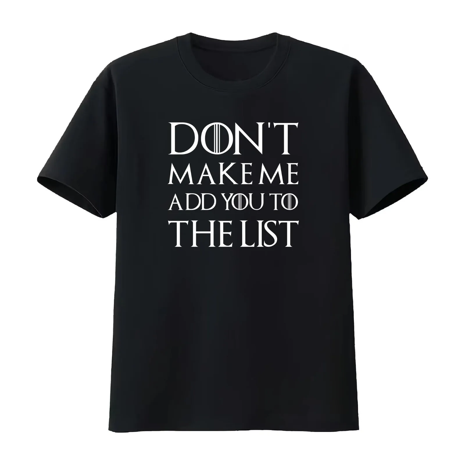 don't make me add you to the list T-Shirt Summer Casual Cotton Tee Oversized Streetwear Tops Vintage Graphic Print