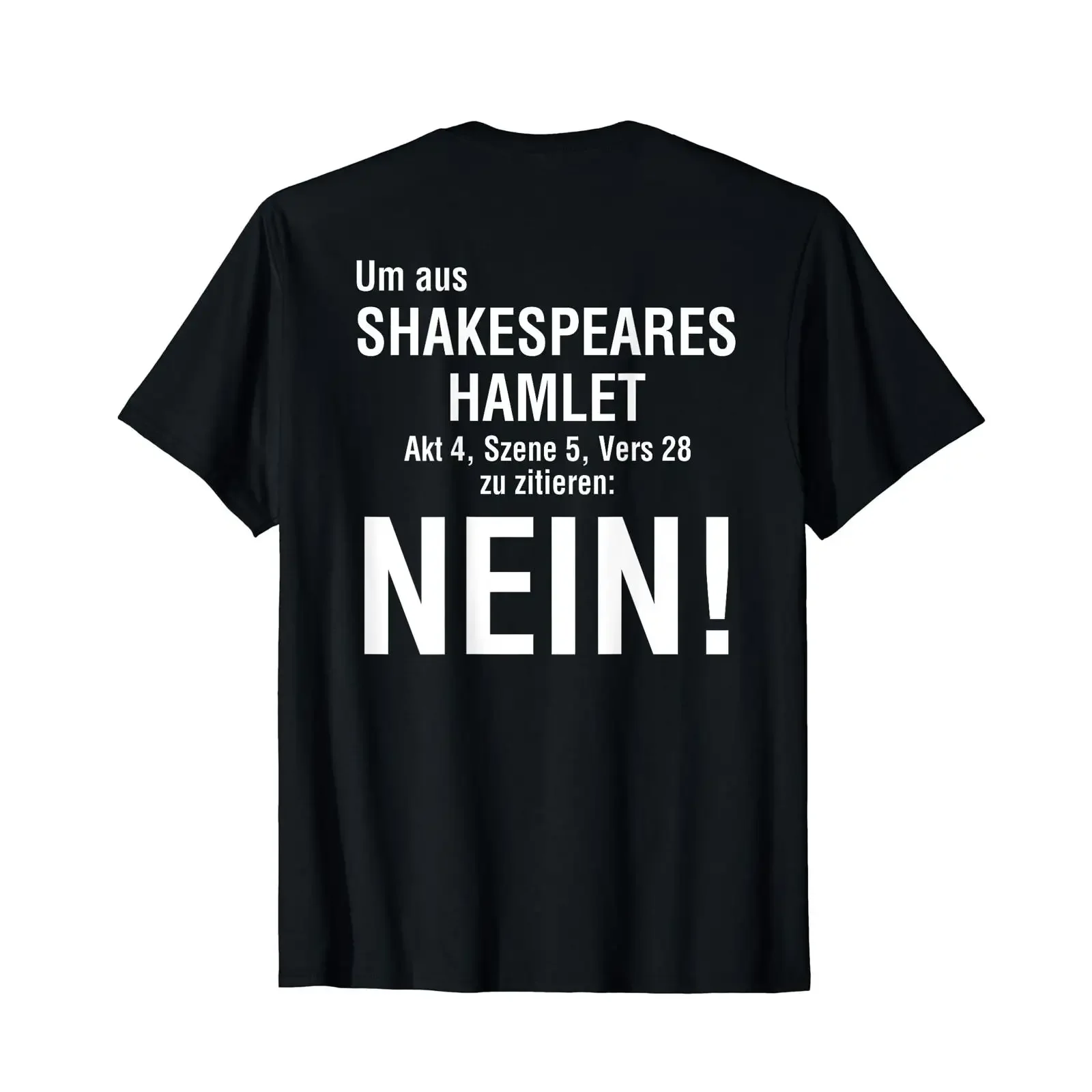 Backprint Um aus Shakespeares Hamlet Ziten No T Shirt black s vintage Washed Casual Slightly Stylish graphic designer clothes