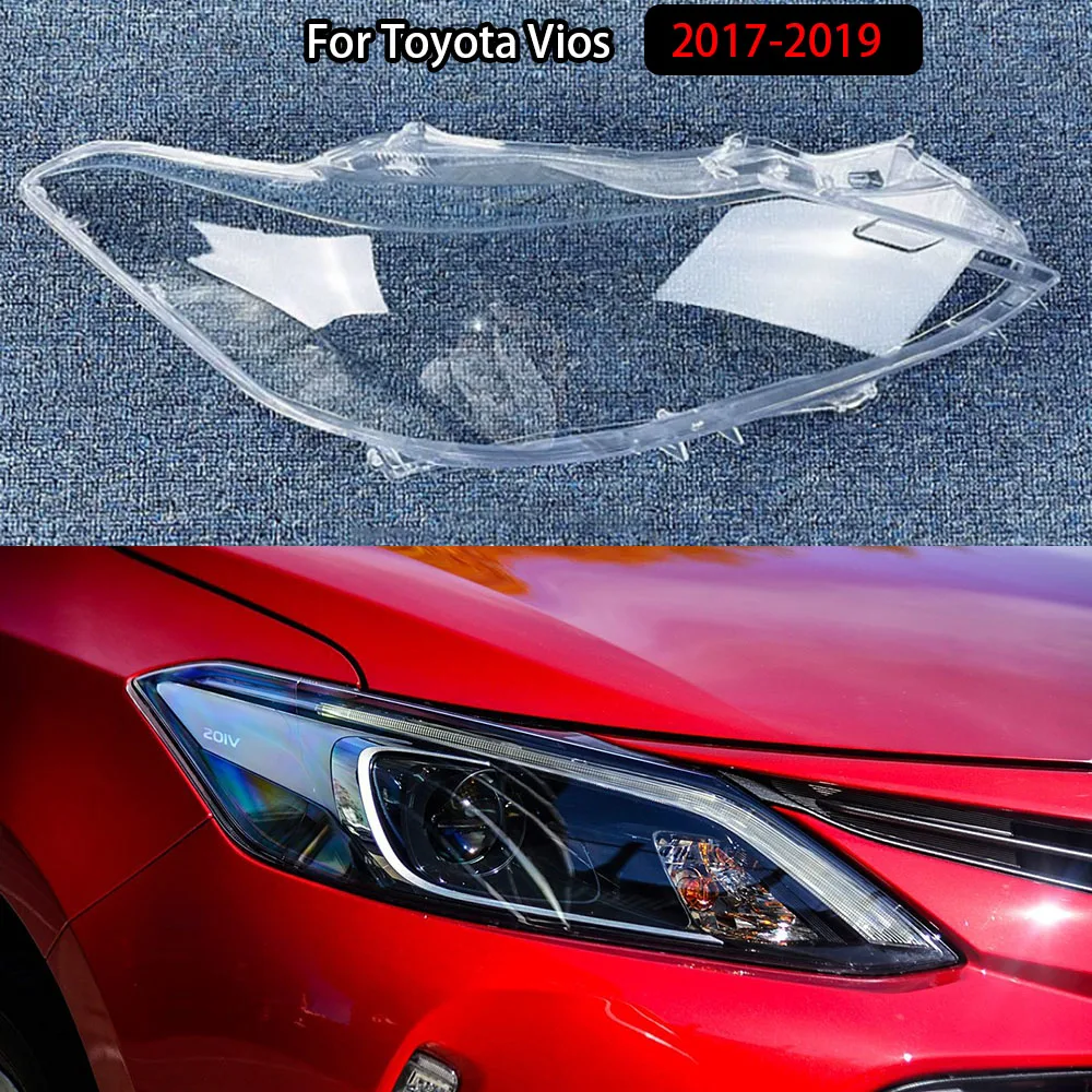 

For Toyota Vios 2017-2019 Front Headlamps Cover Lens Headlights Shade Transparent Lampshade Plexiglass Shell Replace Housing