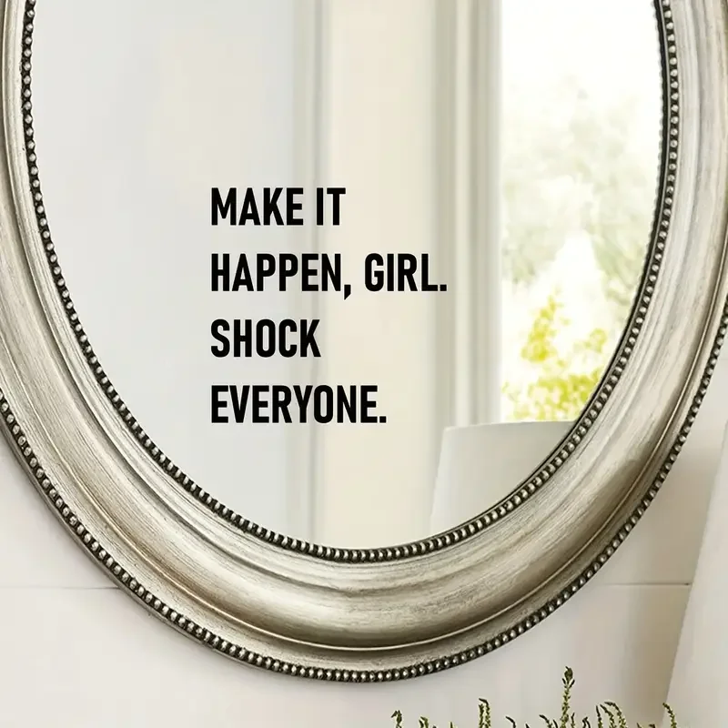 Make It Happen, Girl. Shock Everyone - Motivational Mirror Decoration, Bold Black & White Inspirational Quote Stickers for Girls