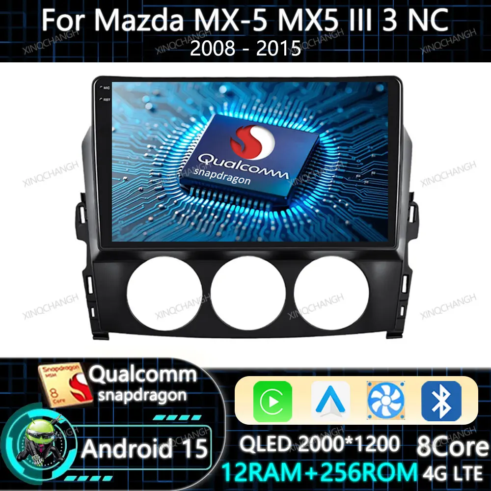 Radio de coche Android 15 para Mazda MX-5 MX5 III 3 NC 2008 - 2015 unidad principal Qualcomm reproductor de vídeo estéreo Multimedia GPS Carplay Auto