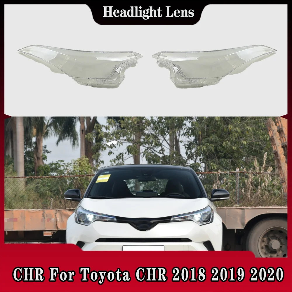 

For Toyota CHR 2018 2019 2020 Front Headlamp Cover Headlight Lens Shell Plexiglass Replace Original Lampshade