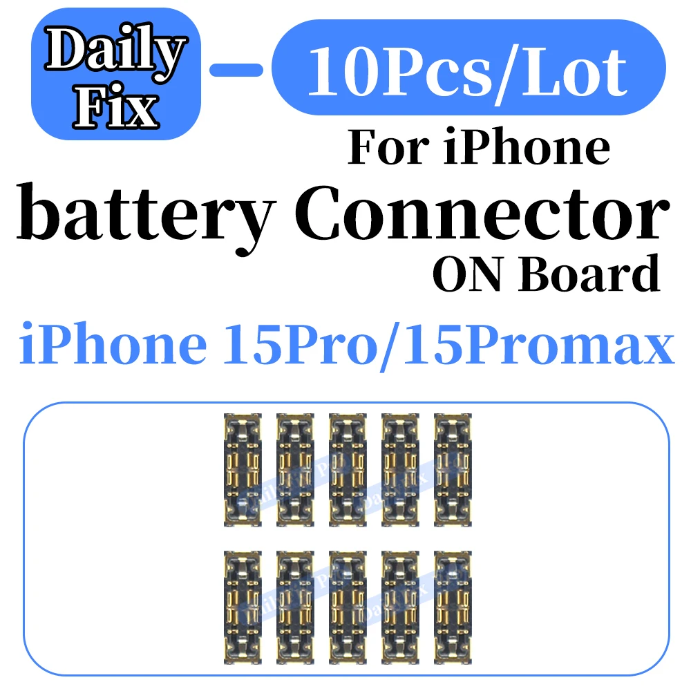 

10PCS Battery FPC Connector for iPhone 15ProMax 14Pro 13mini 15Pro 14Plus 15 14Pro 13 15Plus On Board