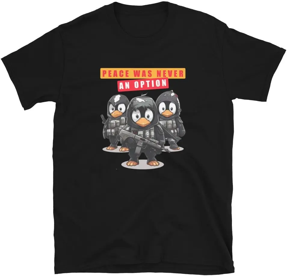 

Peace was Never an Option Shirt Funny Tactical Penguin Tees High Quality 100%Cotton Short Sleeve