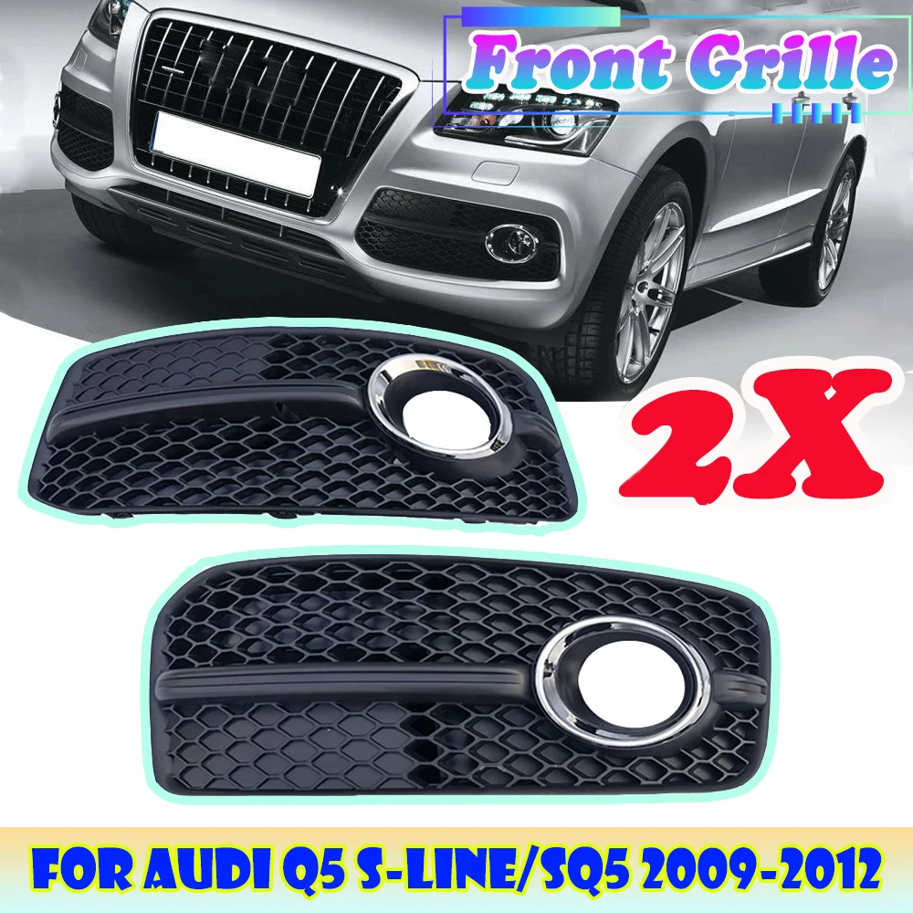 

Car Fog lamp Grille Facelift For Audi Q5 S-line SQ5 Sport 2009 2010 2011 2012 Auto Front Bumper fog light Grill Cover 8R0807681E