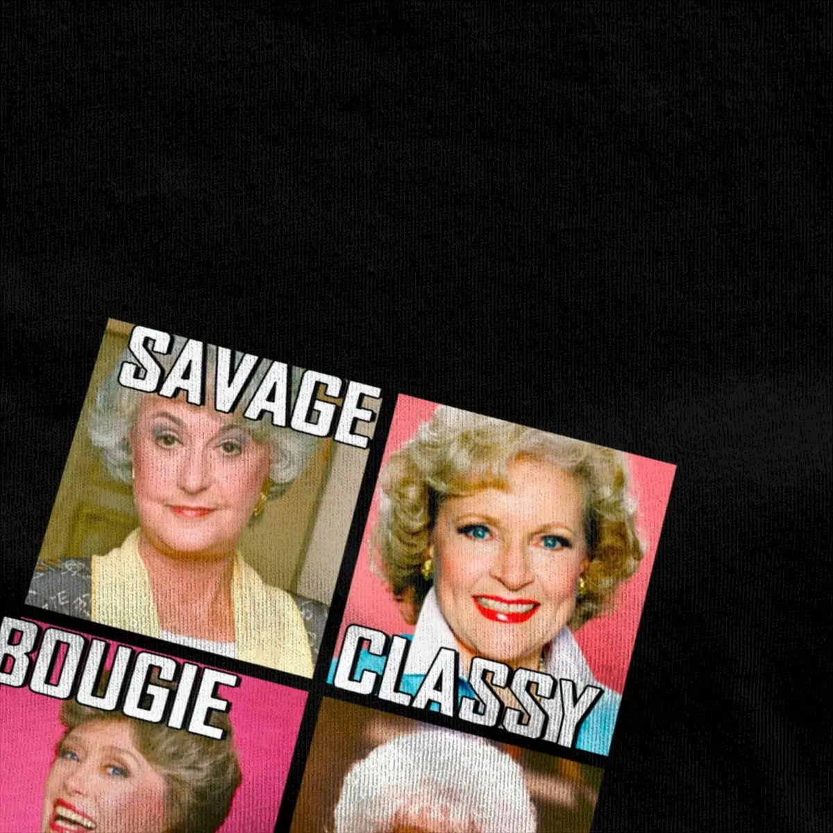 Men Golden Girls Savage Classy Bougie Ratchet T Shirts Betty White Pure Cotton Clothes Short Sleeve Crewneck Tee Shirt T-Shirts