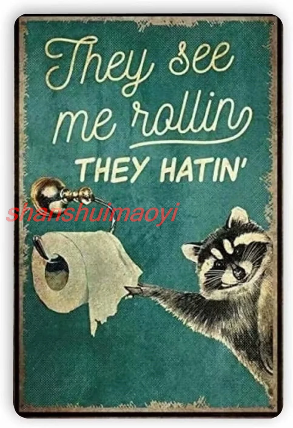 Raccoon Metal Poster They See Me Rolling They Hatin Tin Signs Bathroom Toilet Washroom Cafe Home Bar Art Wall Decor sign