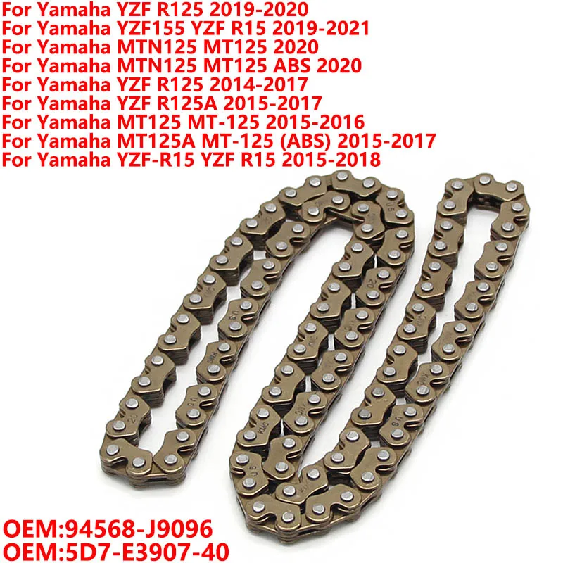 

Motorcycle Links Engine Time Cam Timing Chain Link For Yamaha YZF R125 YZF155 MTN125 ABS MT125 MT125A 94568-J9096 5D7-E3907-40