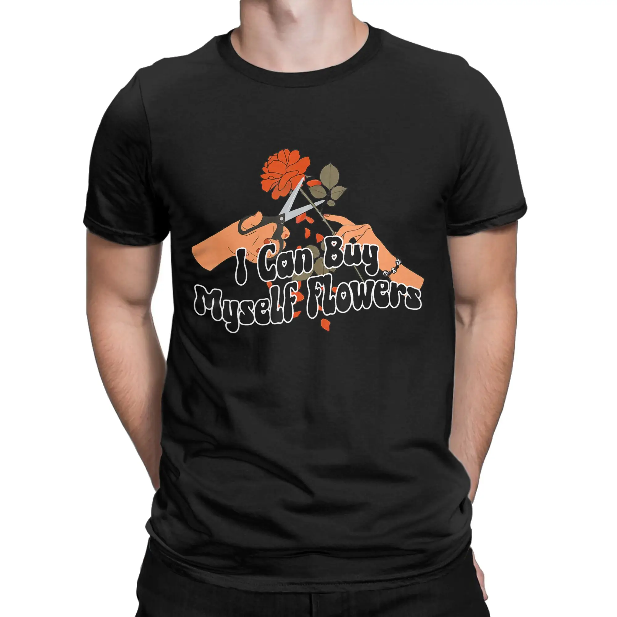 I Can Buy My Own Flowers T-Shirts for Men  Vintage Cotton Tee Shirt O Neck Short Sleeve T Shirt Classic Clothes