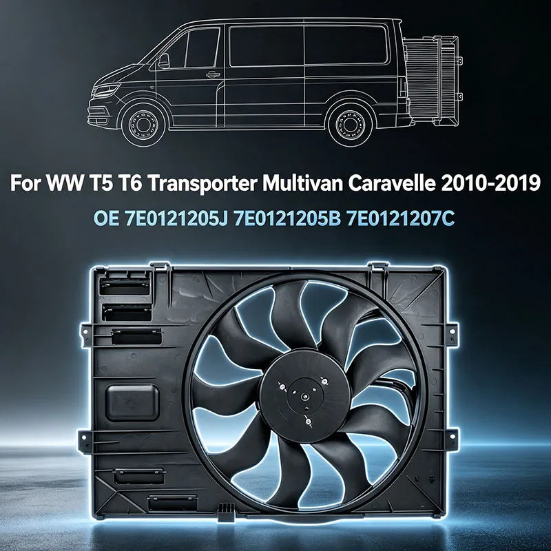 Radiator Cooling Fan Assembly For VW T5 T6 Transporter Multivan Caravelle 2010-2019 OE 7E0121205J 7E0121205B 7E0121207C